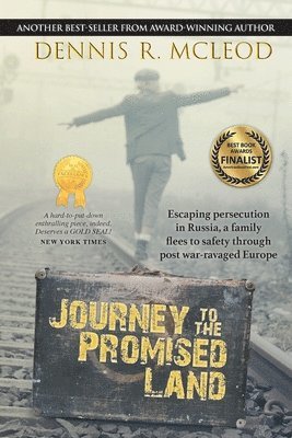bokomslag Journey to the Promised Land: Escaping persecution in Russia, a family flees to safety through post war-ravaged Europe