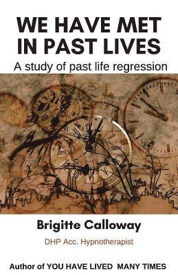 Brigitte Calloway - We have met in past lives, Häftad
