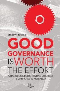 bokomslag Good Governance is Worth the Effort
