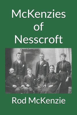 McKenzies of Nesscroft 1