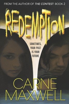 Carne Maxwell - Redemption: Sometimes, your past is your future, Häftad