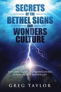bokomslag Secrets of the Bethel Signs and Wonders Culture