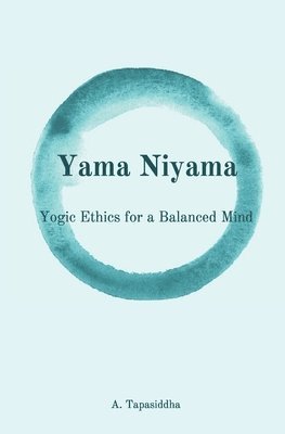 bokomslag Yogic Ethics for a Balanced Mind