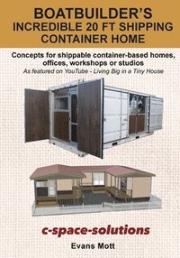 bokomslag Boat Builder's Incredible 20 ft Shipping Container Home