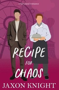 bokomslag Recipe for Chaos: a gay MM contemporary sweet romance