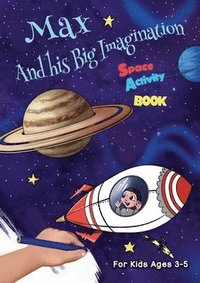 bokomslag Max And his Big Imagination - Space Activity Book