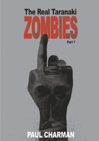 bokomslag The Real Taranaki Zombies - Part 1
