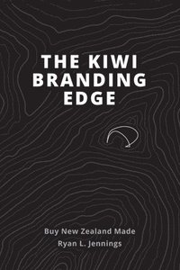 bokomslag The Kiwi Branding Edge