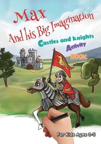 bokomslag Max and his Big Imagination - Castles and Knights Activity Book