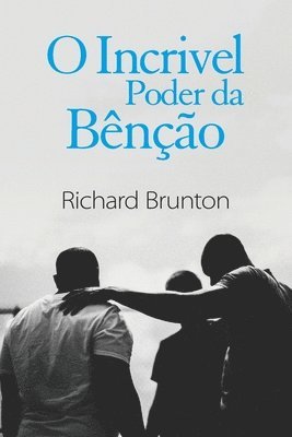 Richard Brunton - O Incrivel Poder da Bênção, Häftad