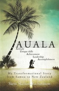 bokomslag Auala: My transformational story from Samoa to New Zealand