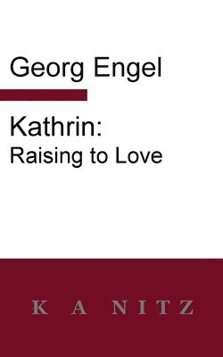 Georg Julius Leopold Engel - Kathrin, Häftad