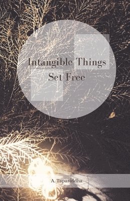 Intangible Things Set Free 1