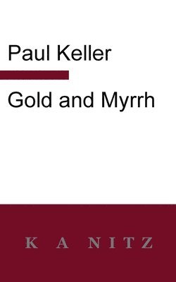 Paul Keller - Gold and Myrrh, Häftad
