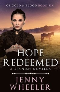 bokomslag Hope Redeemed: A Spanish Novella