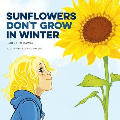 Sunflowers Don't Grow in Winter 1