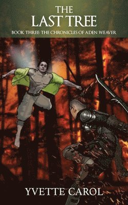 bokomslag Last Tree, Book Three, The Chronicles of Aden Weaver