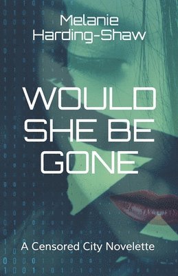 Would She Be Gone