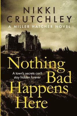 Nikki Crutchley - Nothing Bad Happens Here, Häftad