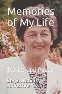 bokomslag Memories of My Life: Stories and Poems