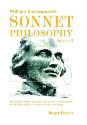 Roger Peters - William Shakespeare's Sonnet Philosophy, Volume 3, Inbunden