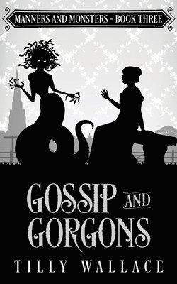 bokomslag Gossip and Gorgons