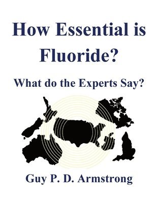 How Essential Is Fluoride? 1