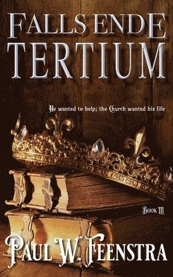 Paul W. Feenstra - Falls Ende - Tertium: Tertium, Häftad