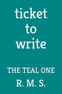 bokomslag Ticket to Write: The Teal One