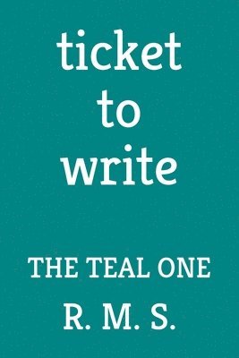 bokomslag Ticket to Write: The Teal One