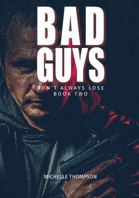 bokomslag Bad Guys Don'T Always Lose: Book Two