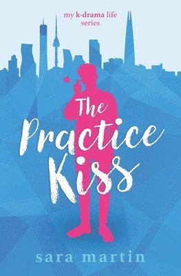 Sara Martin - The Practice Kiss, Häftad
