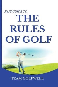 bokomslag Fast Guide to the RULES OF GOLF