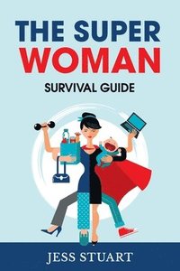 bokomslag Super Woman Survival Guide The