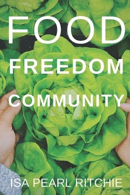 Food, Freedom, Community 1