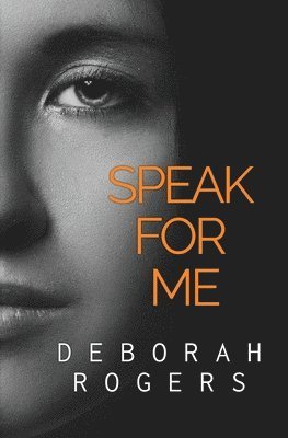 Deborah Rogers - Speak for Me, Häftad