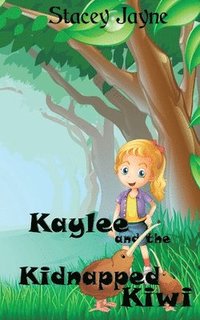 bokomslag Kaylee and the Kidnapped Kiwi
