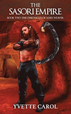 Sasori Empire, Book Two, The Chronicles of Aden Weaver