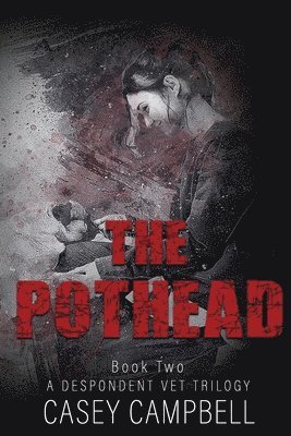 The Pothead: With nothing left to lose, this veterinarian will let it all burn. 1