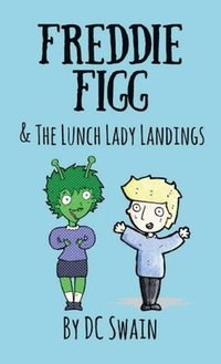 bokomslag Freddie Figg & the Lunch Lady Landings