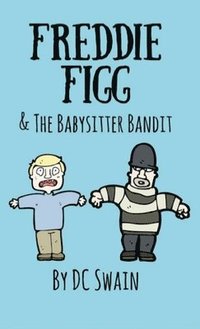 bokomslag Freddie Figg & the Babysitter Bandit