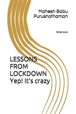 LESSONS FROM LOCKDOWN yep! It's crazy 1