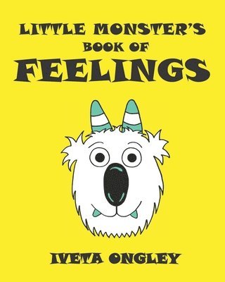 Iveta Ongley - Little Monster's Book of Feelings, Häftad
