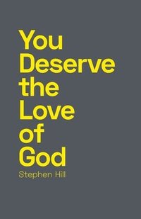 bokomslag You Deserve the Love of God