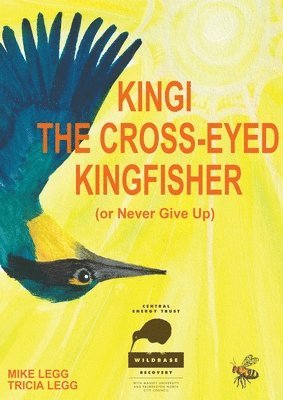 Mike Legg - Kingi The Cross-Eyed Kingfisher, Häftad