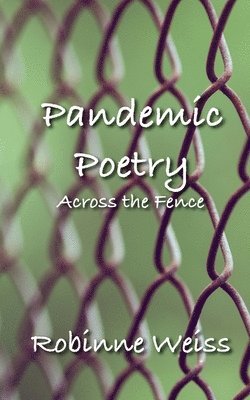 Robinne Weiss - Pandemic Poetry, Häftad