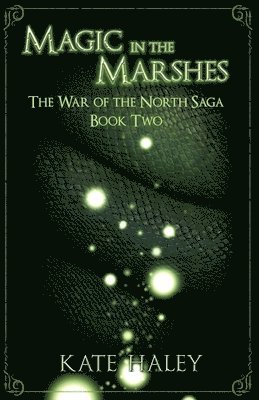 bokomslag Magic in the Marshes: The War of the North Saga Book Two