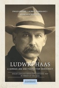 bokomslag Ludwig Haas: A German Jew and Fighter for Democracy