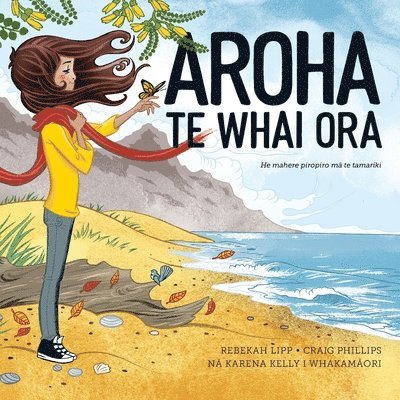 Craig Phillips, Rebekah Lipp - Aroha Te Whai Ora, Häftad