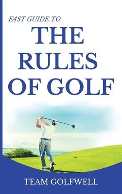 bokomslag Fast Guide to the RULES OF GOLF